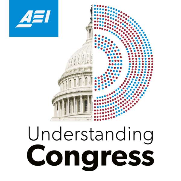 Understanding Congress – AEI Podcasts