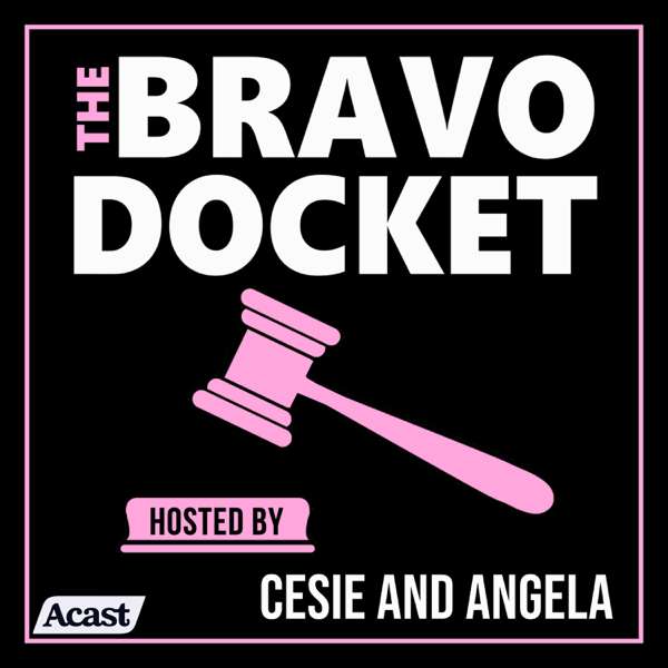 The Bravo Docket – Cesie and Angela