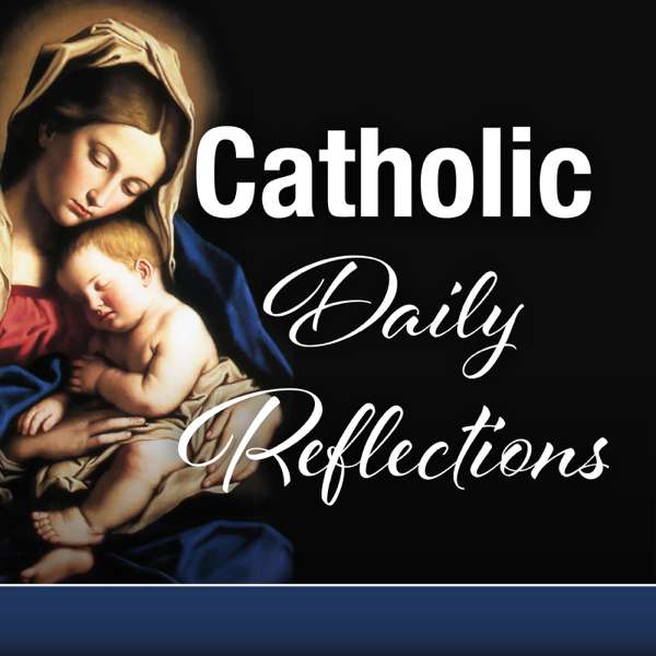 Catholic Daily Reflections – My Catholic Life!