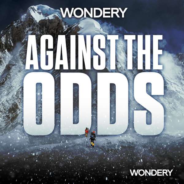 Against The Odds – Wondery