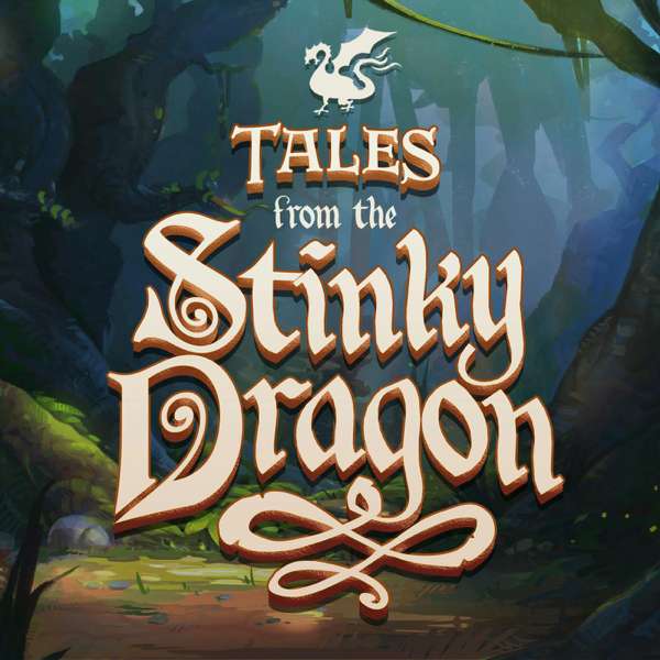 Tales from the Stinky Dragon – Stinky Dragon