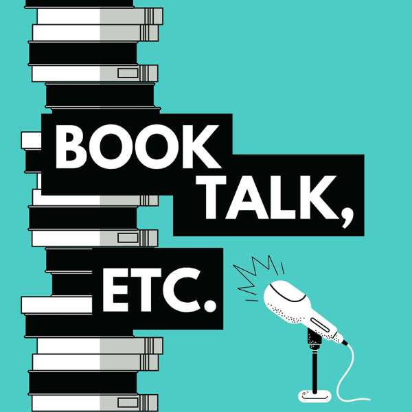 Book Talk, etc. – Tina @tbretc and Hannah @hanpickedbooks