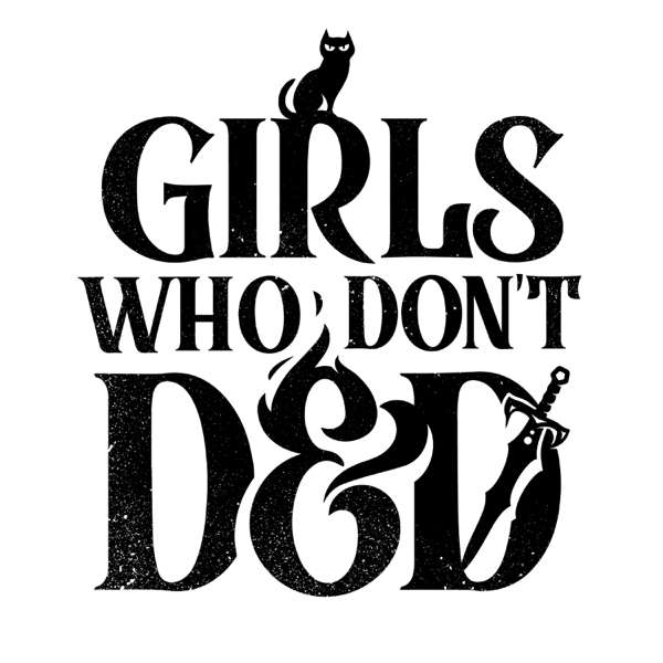 Girls Who Don‘t DnD – Girls Who Don‘t DnD