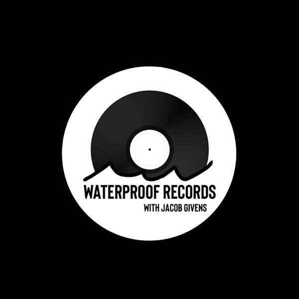 Waterproof Records with Jacob Givens – Jacob Givens