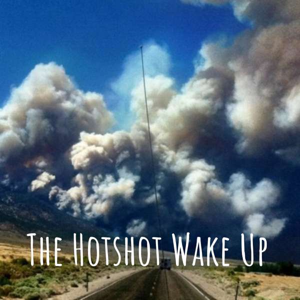 The Hotshot Wake Up – The Hotshot Wake Up