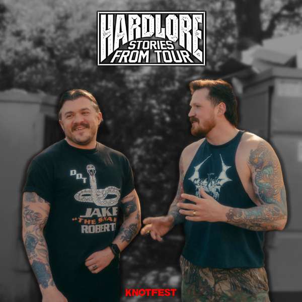 HardLore: Stories from Tour – Colin Young, Bo Lueders, Knotfest
