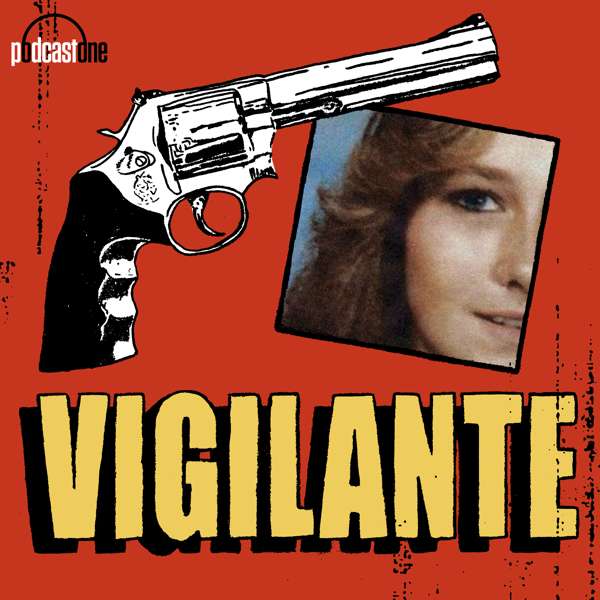 Vigilante – PodcastOne