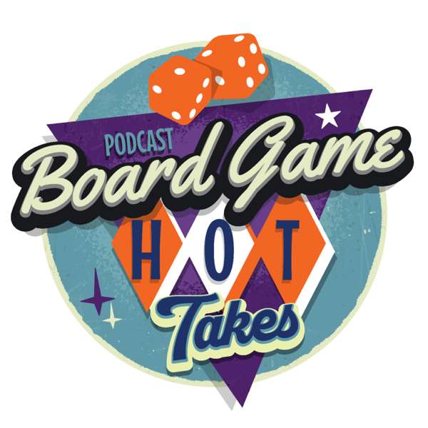Board Game Hot Takes – Board Game Hot Takes
