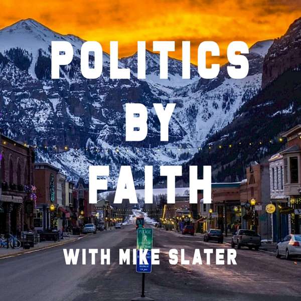 Politics By Faith w/Mike Slater – The First Digital Inc.