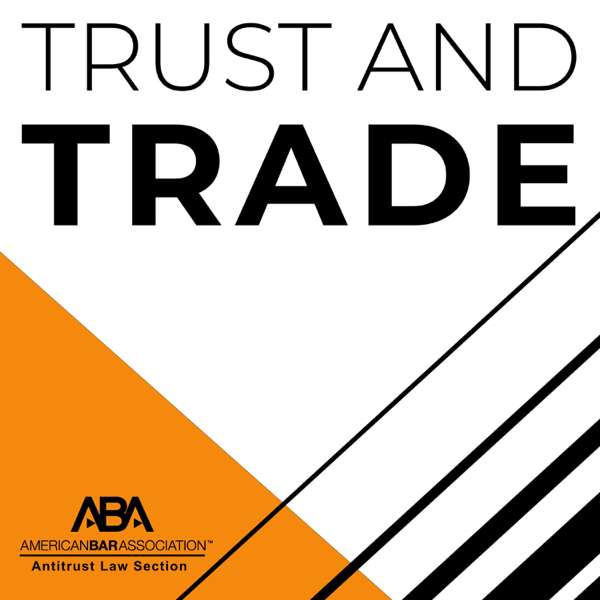 Trust and Trade – American Bar Association, Antitrust Law Section