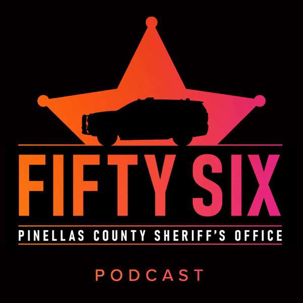 56: A Pinellas County Sheriff’s Office Podcast – Pinellas County Sheriff’s Office