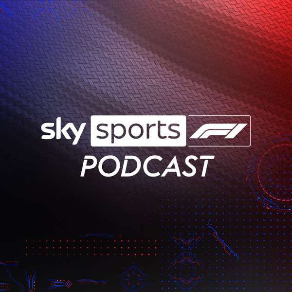 Sky Sports F1 Podcast – Sky Sports