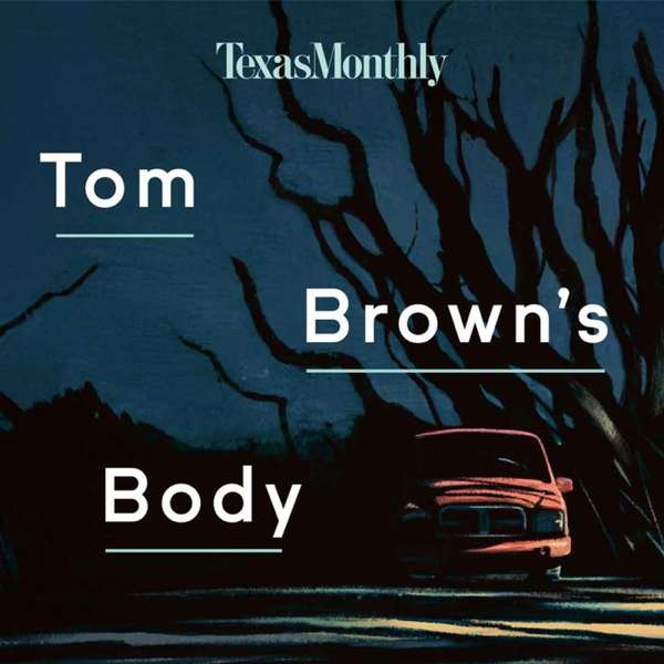 Tom Brown’s Body – Texas Monthly