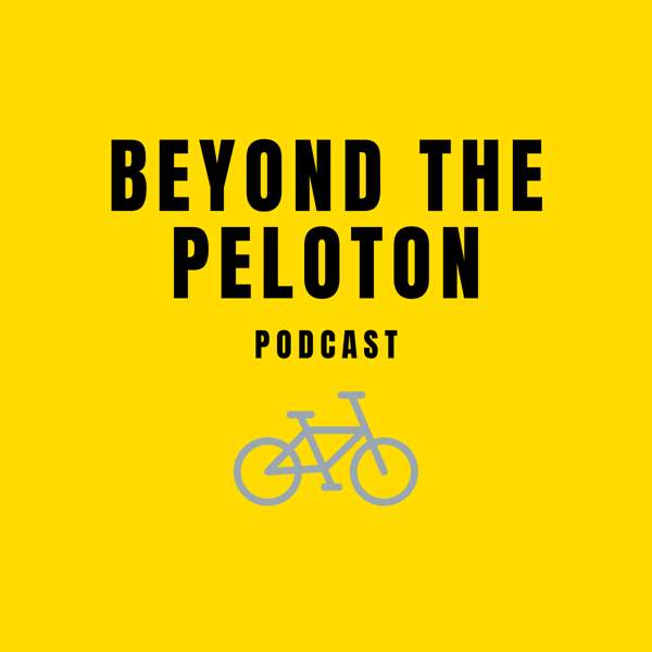 Beyond the Peloton Podcast – BTPPodcast