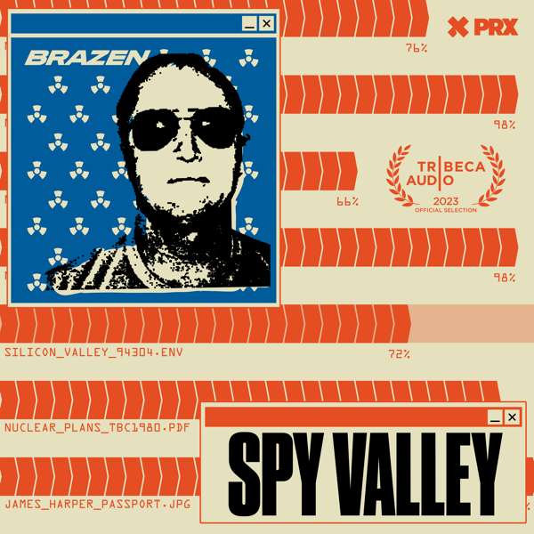 Spy Valley: An Engineer’s Nuclear Betrayal – Brazen