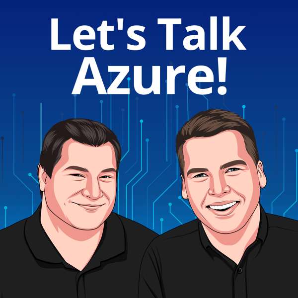 Let’s Talk Azure! – Alan Armstrong & Sam Foot