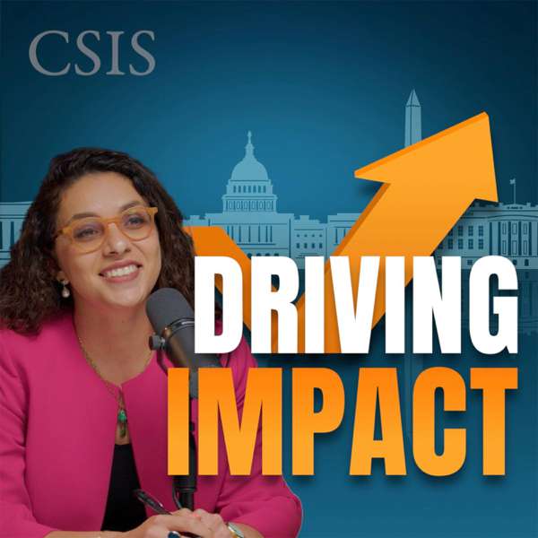 Driving Impact – Center for Strategic and International Studies