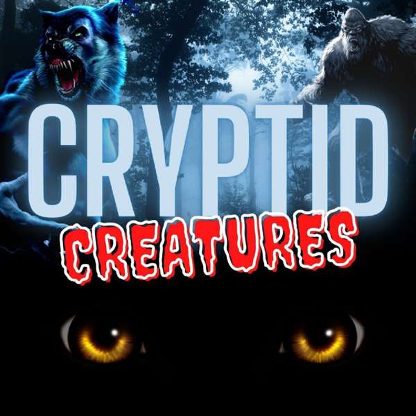 Cryptid Creatures – Brian Brock/Todd Stevens