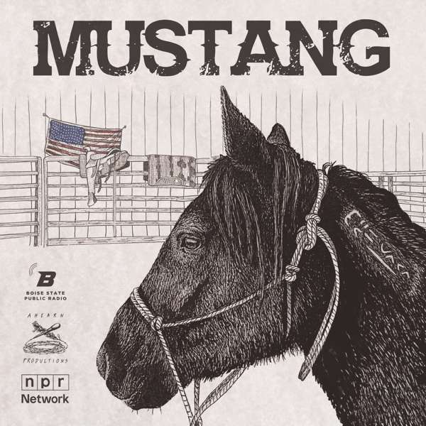 Mustang – Boise State Public Radio