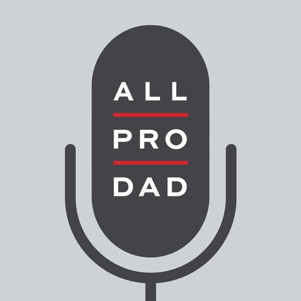 All Pro Dad Podcast – All Pro Dad