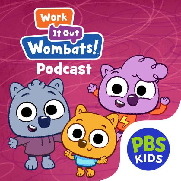 Work It Out Wombats! Podcast – GBH & PBS Kids
