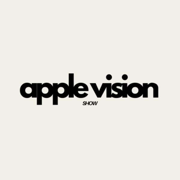 Apple Vision Show – Daily Tech News Show