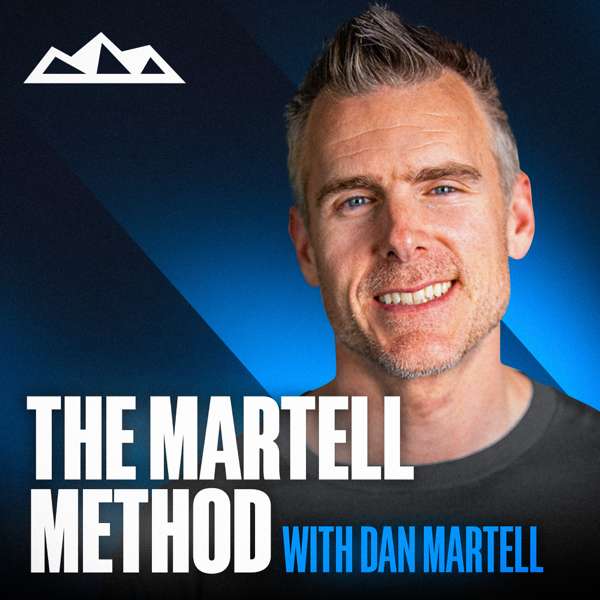 The Martell Method w/ Dan Martell – Dan Martell