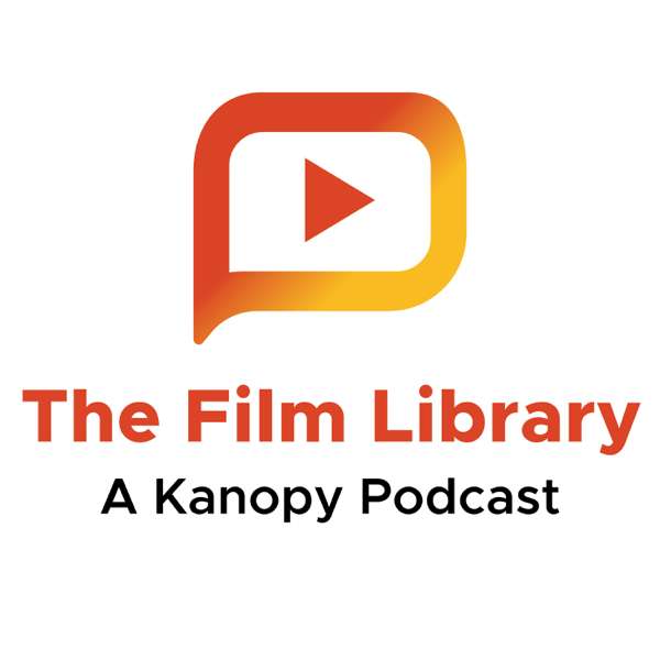 The Film Library: A Kanopy Podcast – Evergreen Podcasts