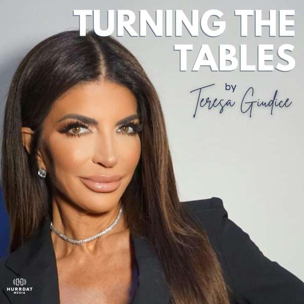 Turning The Tables By Teresa Giudice – Hurrdat Media