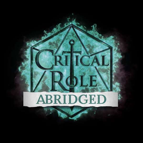 Critical Role Abridged – Critical Role