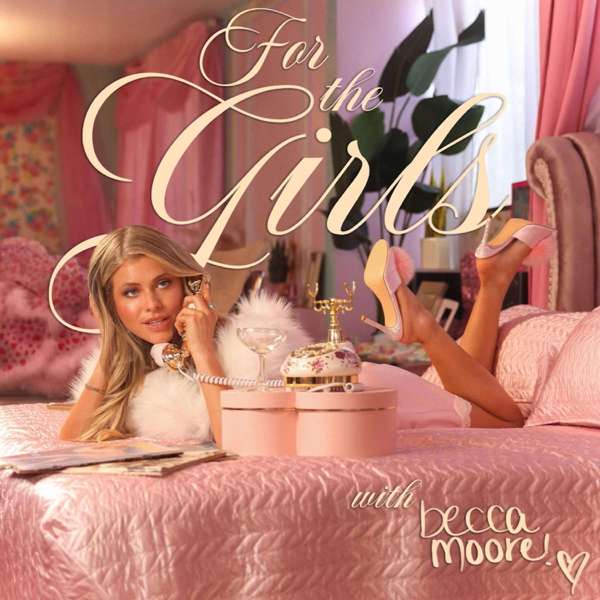 For The Girls with Becca Moore – Becca Moore