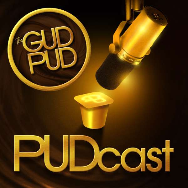 The Gud Pud PUDcast – The Last Podcast Network