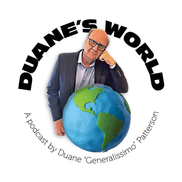 Duane’s World – Duane Patterson
