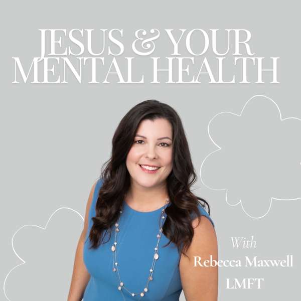 Jesus and Your Mental Health – Rebecca Maxwell & Jonathan Vinke