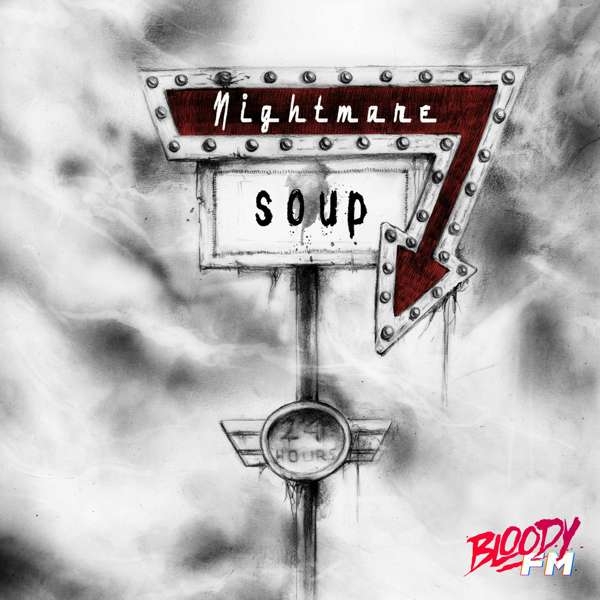 Nightmare Soup – Bloody FM