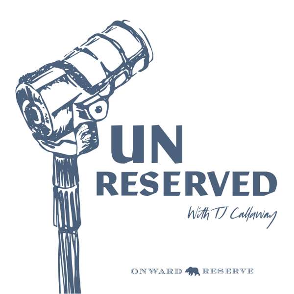 UNRESERVED with TJ Callaway
