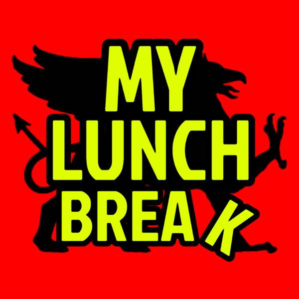 My Lunch Break – MY LUNCH BREAK