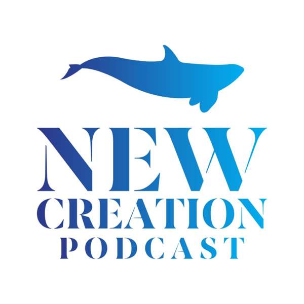 New Creation Podcast