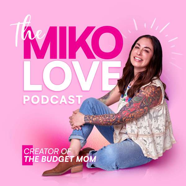 The Miko Love Podcast