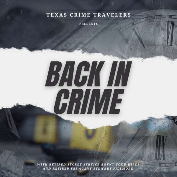 Back in Crime – Texas Crime Travelers