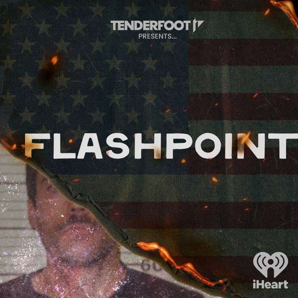 Flashpoint – Tenderfoot TV & iHeartPodcasts