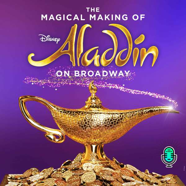 The Magical Making of Disney’s Aladdin on Broadway