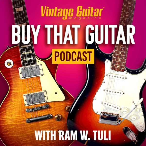 Buy That Guitar Podcast – Vintage Guitar magazine
