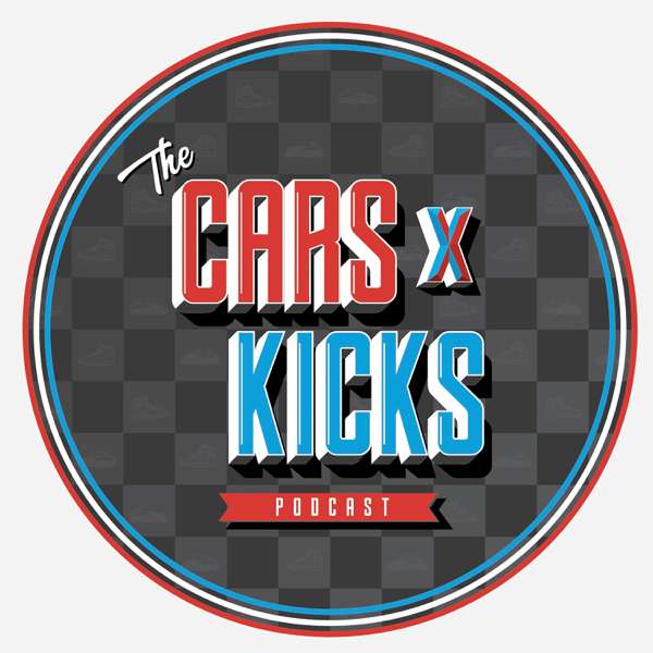 The Cars and Kicks Podcast