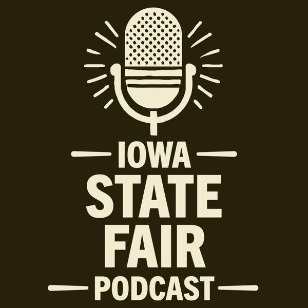 Iowa State Fair Podcast