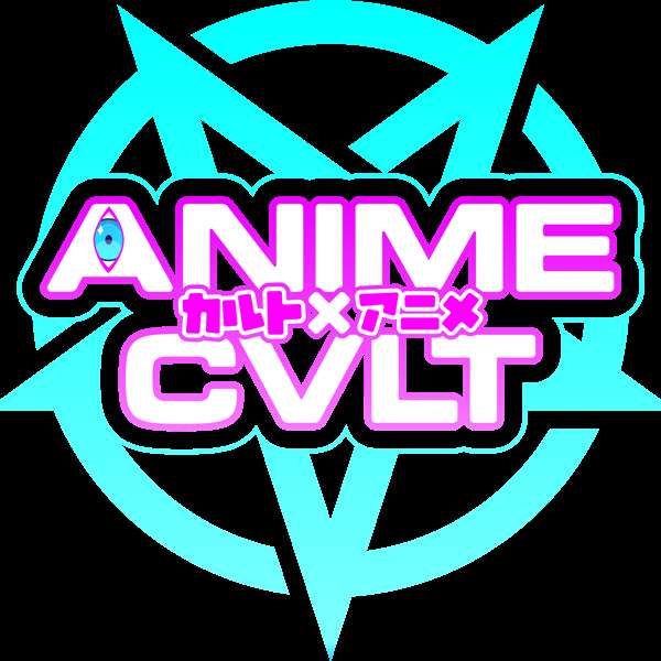 Anime Cvlt – Anime Cvlt