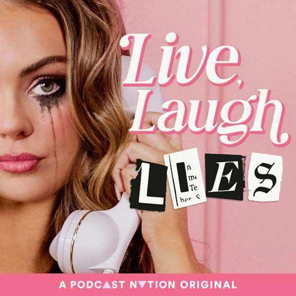 Live, Laugh, Lies – Podcast Nation