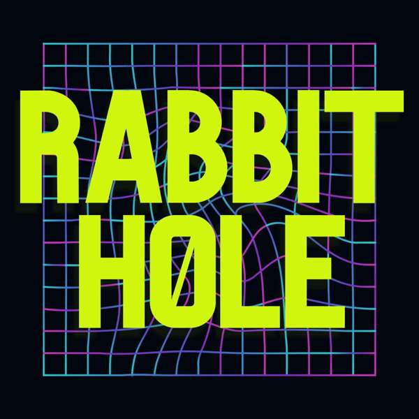 rabbit h0le – Matthew Gault and Emily Lipstein
