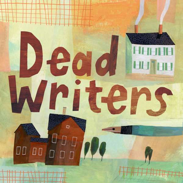 Dead Writers – a show about great American writers and where they lived