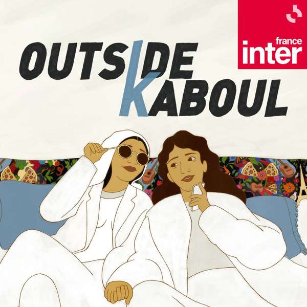 Inside Kaboul – France Inter